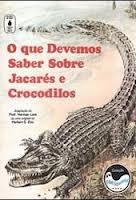 O que devemos saber sobre os jacarés e crocodilos